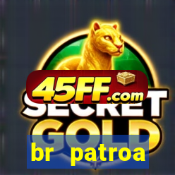 br patroa plataforma jogo online